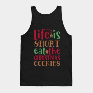 Life is short eat the Tank Top